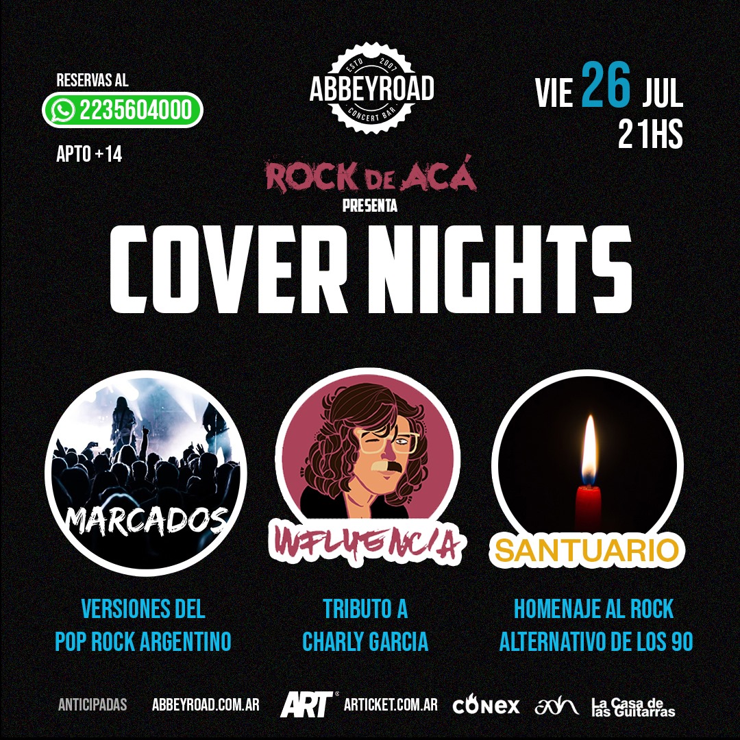 MAÑANA VIERNES «COVER NIGHTS» EN ABBEY ROAD, CON MARCADOS – INFLUENCIA & SANTUARIO